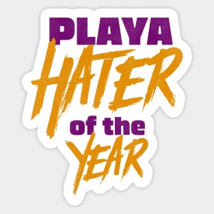 Playa Hater of the Year Sticker